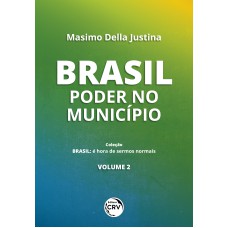 BRASIL - VOLUME 2: PODER NO MUNICÍPIO COLEÇÃO BRASIL