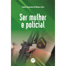 SER MULHER E POLICIAL