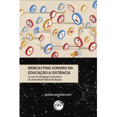 WEBCASTING SONORO NA EDUCAÇÃO A DISTÂNCIA: UM CASO NA PEDAGOGIA LICENCIATURA DA UNIVERSIDADE FEDERAL DE ALAGOAS