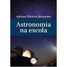 ASTRONOMIA NA ESCOLA