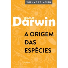 A ORIGEM DAS ESPÉCIES: VOLUME PRIMEIRO