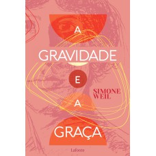 A GRAVIDADE E A GRAÇA