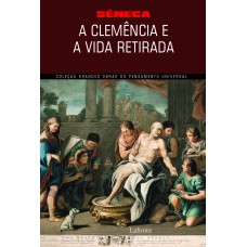 A CLEMÊNCIA E A VIDA RETIRADA