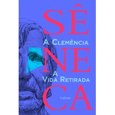 A CLEMÊNCIA E A VIDA RETIRADA