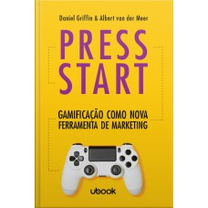 PRESS START: GAMIFICAÇÃO COMO NOVA FERRAMENTA DE MARKETING