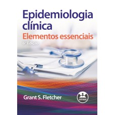 EPIDEMIOLOGIA CLÍNICA: ELEMENTOS ESSENCIAIS