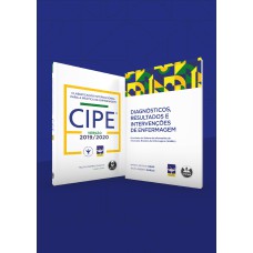 KIT CIPE® VERSÃO 2019/2020 + DIAGNÓSTICOS, RESULTADOS E INTERVENÇÕES DE ENFERMAGEM