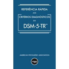 REFERÊNCIA RÁPIDA AOS CRITÉRIOS DIAGNÓSTICOS DO DSM-5-TR