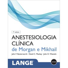 ANESTESIOLOGIA CLÍNICA DE MORGAN E MIKHAIL