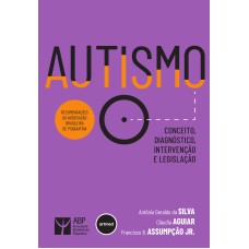 AUTISMO: CONCEITO, DIAGNÓSTICO, INTERVENÇÃO E LEGISLAÇÃO