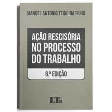 AÇÃO RESCISÓRIA NO PROCESSO DO TRABALHO