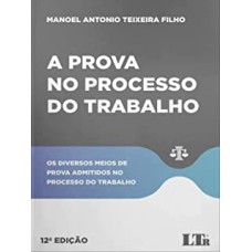 A PROVA NO PROCESSO DO TRABALHO