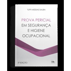 PROVA PERICIAL EM SEGURANÇA E HIGIENE OCUPACIONAL