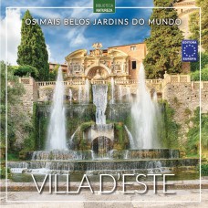 OS MAIS BELOS JARDINS DO MUNDO: VILLA DESTE