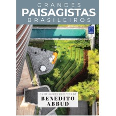 COLEÇÃO GRANDES PAISAGISTAS BRASILEIROS - OS MELHORES PROJETOS DE BENEDITO ABBUD