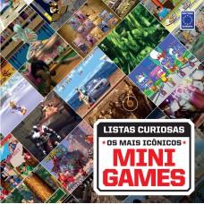 COLEÇÃO LISTAS CURIOSAS - OS MAIS ICÔNICOS MINI GAMES