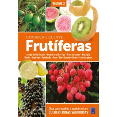 FRUTÍFERAS: CONHEÇA E CULTIVE - VOLUME 2