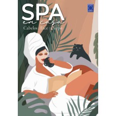 SPA EM CASA - CABELOS, FACE E CORPO