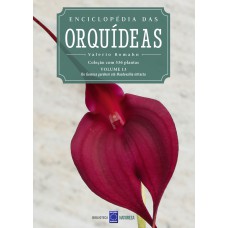 ENCICLOPÉDIA DAS ORQUÍDEAS - VOLUME 13