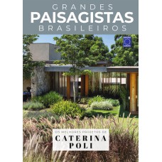 COLEÇÃO GRANDES PAISAGISTAS BRASILEIROS - OS MELHORES PROJETOS DE CATERINA POLI