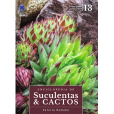 ENCICLOPÉDIA DE SUCULENTAS & CACTOS - VOLUME 13