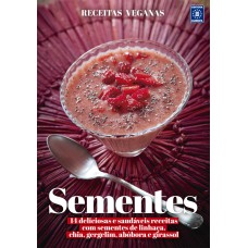 RECEITAS VEGANAS - SEMENTES