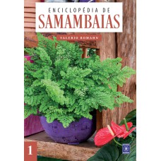 ENCICLOPÉDIA DE SAMAMBAIAS - VOLUME 1