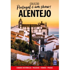 PORTUGAL É UM SHOW! - ALENTEJO