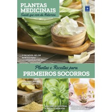 PLANTAS MEDICINAIS VOLUME 7: PLANTAS E RECEITAS PARA PRIMEIROS SOCORROS