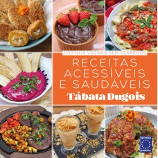 COZINHA VEGANA SEM SEGREDOS - RECEITAS ACESSÍVEIS E SAUDÁVEIS