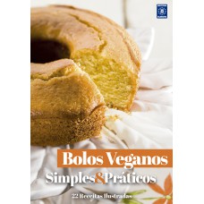 COLEÇÃO BOLOS VEGANOS - SIMPLES E PRÁTICOS