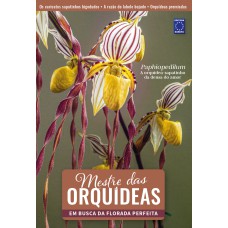 MESTRE DAS ORQUÍDEAS - VOLUME 11: PAPHIOPEDILUM