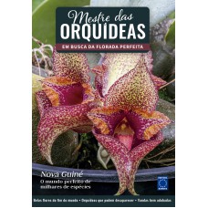 MESTRE DAS ORQUÍDEAS - VOLUME 12: NOVA GUINÉ