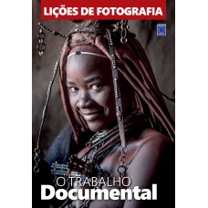 LIÇÕES DE FOTOGRAFIA - O TRABALHO DOCUMENTAL