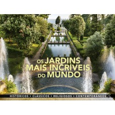 OS JARDINS MAIS INCRIVEIS DO MUNDO