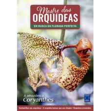 MESTRE DAS ORQUÍDEAS - VOLUME 14: A AMAZÔNICA CORYANTHES