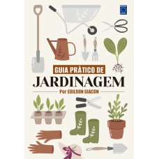 GUIA PRÁTICO DE JARDINAGEM - POR EDILSON GIACON