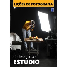 LIÇÕES DE FOTOGRAFIA - O DESAFIO DO ESTÚDIO