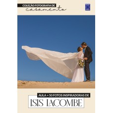 FOTOGRAFIA DE CASAMENTO - 50 FOTOS INSPIRADORAS DE ISIS LACOMBE