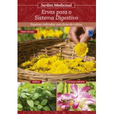 JARDIM MEDICINAL - VOLUME 5: ERVAS PARA O SISTEMA DIGESTIVO