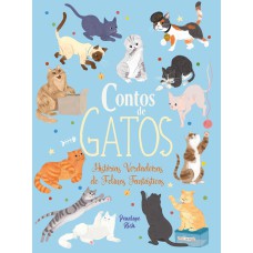 Contos de gatos - Histórias verdadeiras de felinos fantásticos