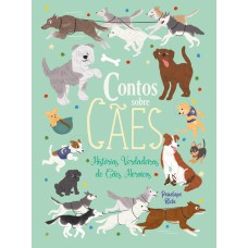 Contos sobre cães - Histórias verdadeiras de cães heroicos