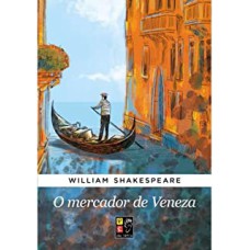 WILLIAM SHAKESPEARE - O MERCADOR DE VENEZA