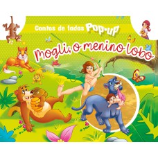 Contos de fadas pop-up - Mogli, o menino lobo