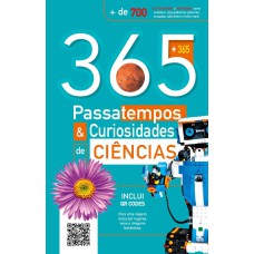 365 passatempos & curiosidades de ciência