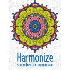 MANDALAS - HARMONIZE SEU AMBIENTE COM MANDALAS