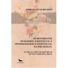 OS MOVIMENTOS HUMANISTA-EXISTENCIAL E FENOMENOLÓGICO-EXISTENCIAL NA PSICOLOGIA