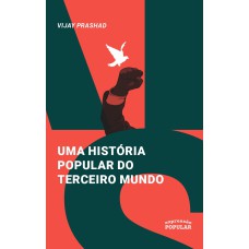 UMA HISTÓRIA POPULAR DO TERCEIRO MUNDO