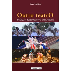 OUTRO TEATRO: TRADIÇÃO, PERFORMANCE E ARTE PÚBLICA