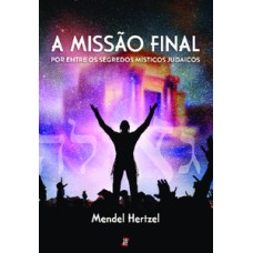 A missão final: por entre os segredos místicos judaicos